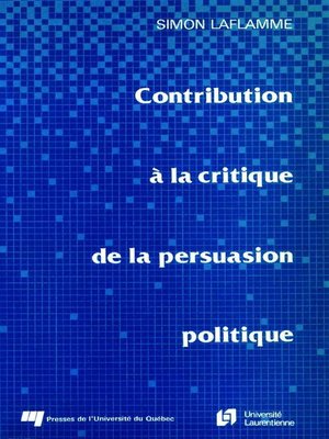 cover image of Contribution à la critique de la persuasion politique